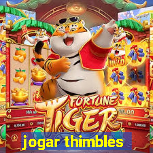 jogar thimbles